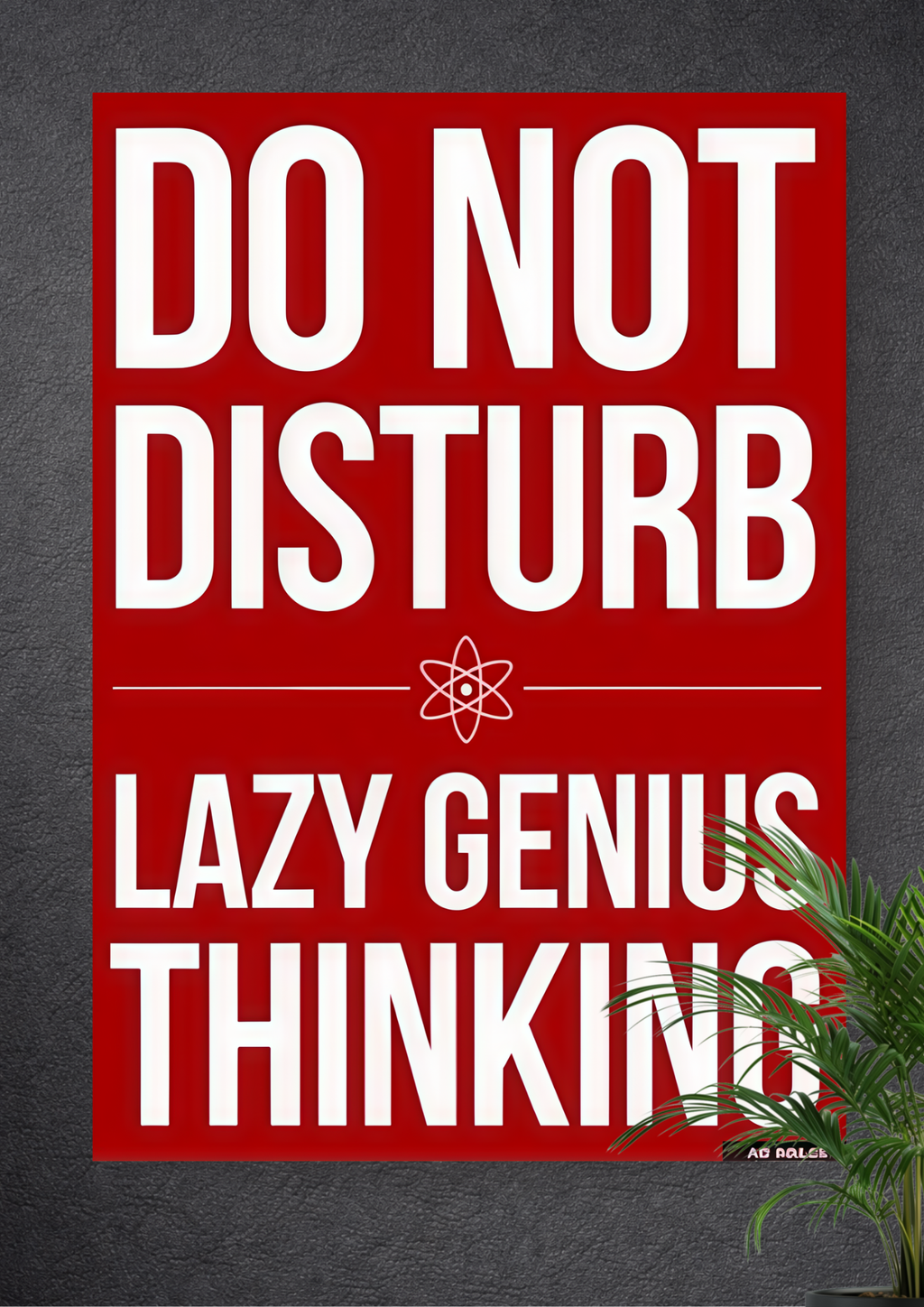 DO NOT DISTURB: THINKING | BRAIN ON, BODY OFF | THE ART OF DOING LESS