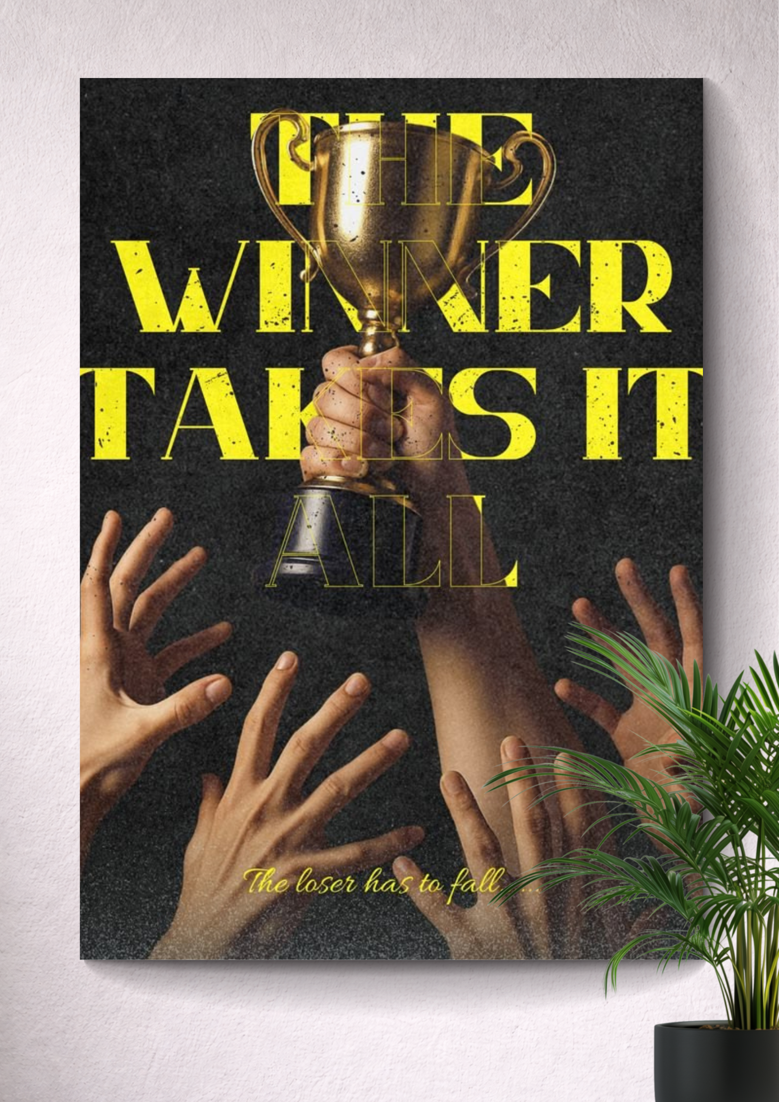 THE WINNER TAKES IT ALL | MOTIVATIONAL POSTER
