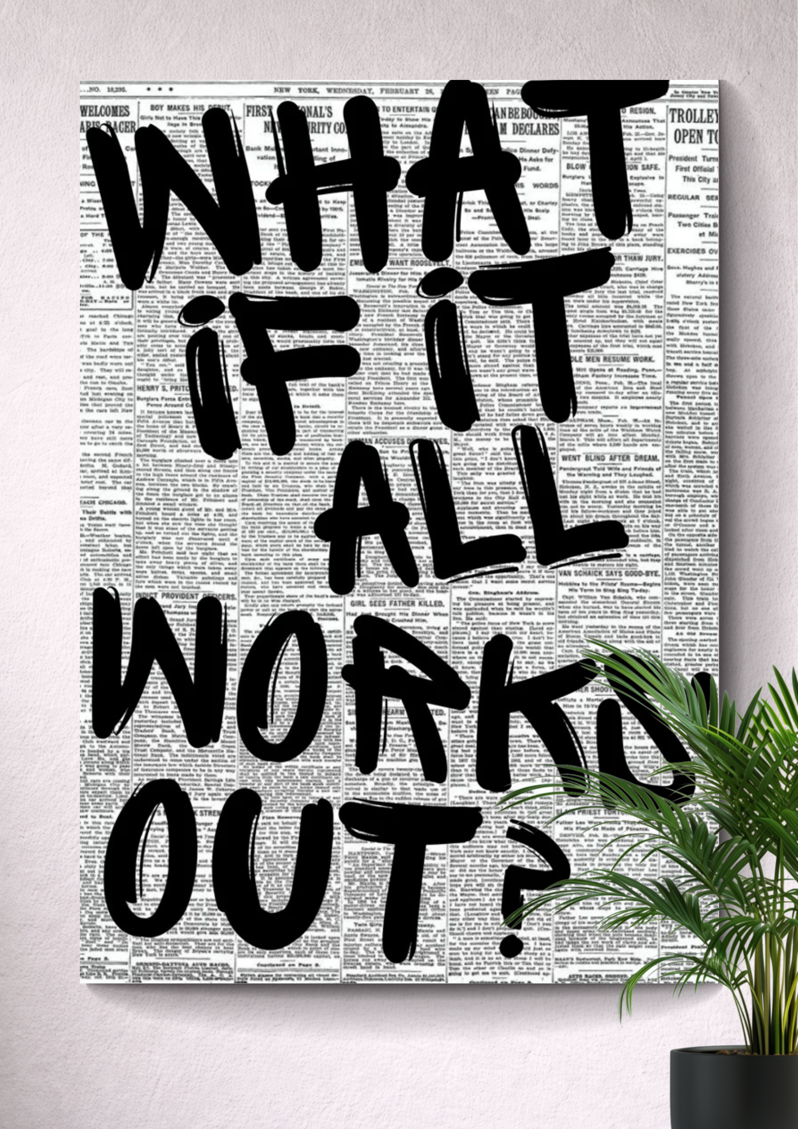 WHAT IF IT ALL WORKS OUT? | MOTIVATIONAL POSTER
