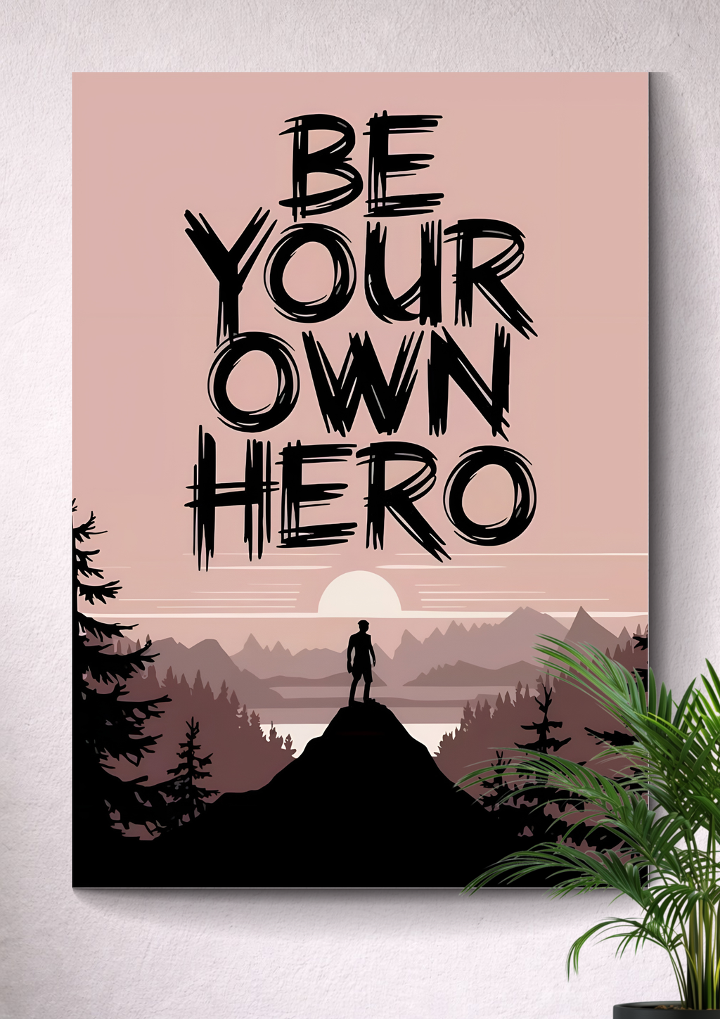 BE YOUR OWN HERO | MOTIVATIONAL POSTER
