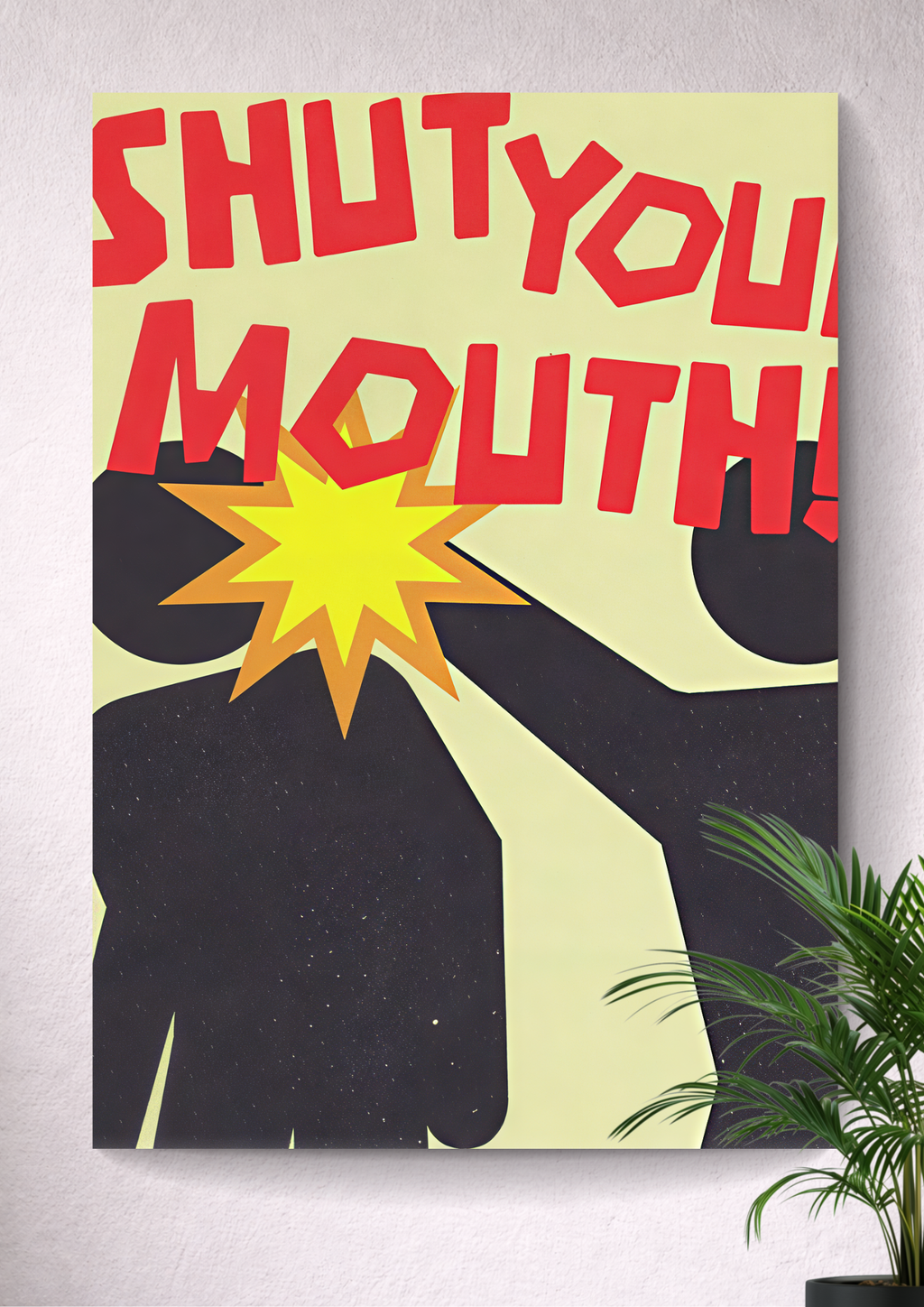 SHUT YOUR MOUTH | PLEASE STOP TALKING | KEEP IT QUIET