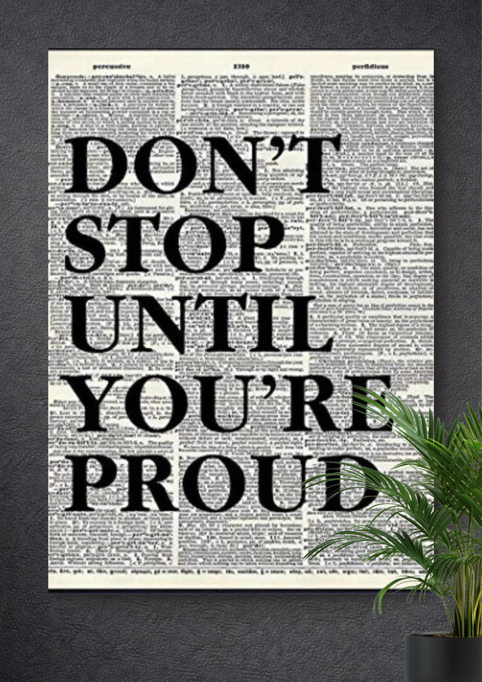 DON'T STOP UNTIL YOU'RE PROUD | MOTIVATIONAL POSTER