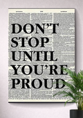 DON'T STOP UNTIL YOU'RE PROUD | MOTIVATIONAL POSTER